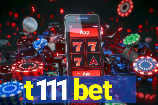 t111 bet